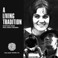 A Living Tradition: Selections from Folk-Legacy Records