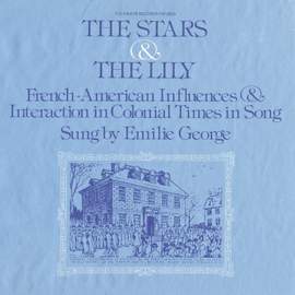 The Stars and the Lily: French-American Influences and Interaction in Colonial Times in Song