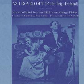 As I Roved Out (Field Trip-Ireland)