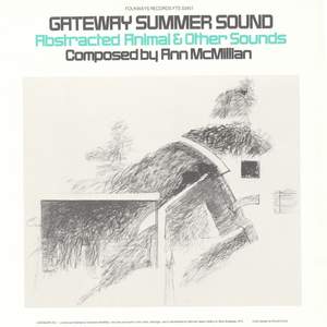 Gateway Summer Sound: Abstracted Animal and Other Sounds