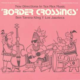 Border Crossings: New Directions in Tex-Mex Music