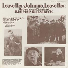 Leave Her Johnny, Leave Her: The Stories and Shanties of Hjalmar Rutzebeck