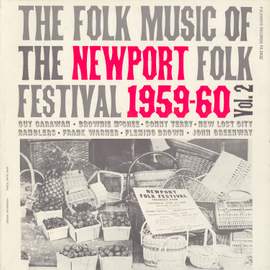 Folk Music of the Newport Folk Festival, Vol. 2