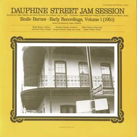 Emile Barnes: Early Recordings, Vol. 1 (1951) Dauphine Street Jam Session