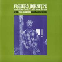 Fishers Hornpipe and Other Celtic Traditional Tunes