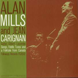 Alan Mills and Jean Carignan: Songs, Fiddle Tunes and a Folk-Tale from Canada