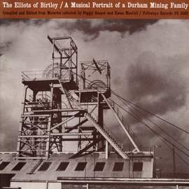 The Elliots of Birtley: a Musical Portrait of a Durham Mining Family