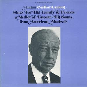 Corliss Lamont Sings for His Family and Friends a Medley of Favorite Hit Songs from American Musicals