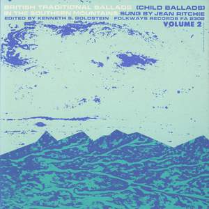 British Traditional Ballads in the Southern Mountains, Volume 2