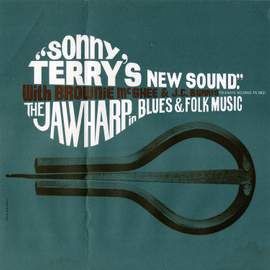Sonny Terry's New Sound: Jawharp in Blues and Folk Music: With Brownie McGhee and J. C. Burris