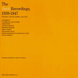 The Asch Recordings, 1939 to 1947 - Vol. 1: Blues, Gospel, and Jazz