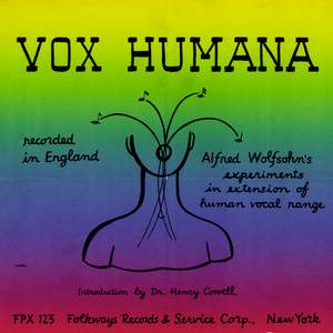 Vox Humana: Alfred Wolfsohn's Experiments in Extension of Human Vocal Range