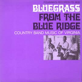 Bluegrass From the Blue Ridge: A Half Century of Change: Country Band Music of Virginia