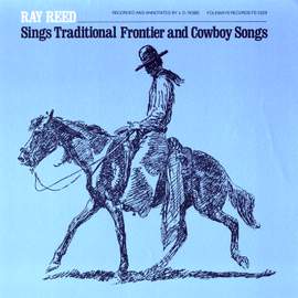 Ray Reed Sings Frontier and Cowboy Songs