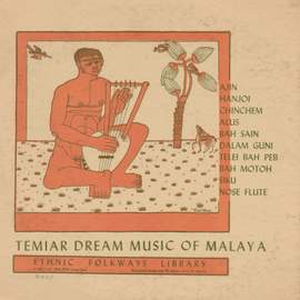 Temiar Dream Songs from Malaya