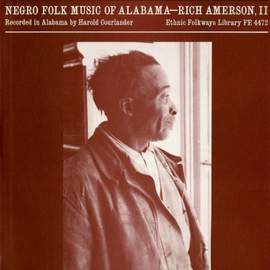 Negro Folk Music of Alabama, Vol. 4: Rich Amerson--2