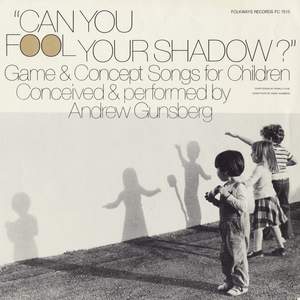 Can You Fool Your Shadow?: Game and Concept Songs for Children