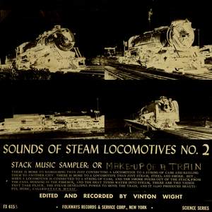 Sounds of Steam Locomotives, No. 2: Stack Music Sampler; or Make Up of a Train