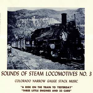 Sounds of Steam Locomotives, No. 3: Colorado Narrow Gauge Stack Music