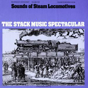 Sounds of Steam Locomotives, No. 5: The Stack Music Spectacular