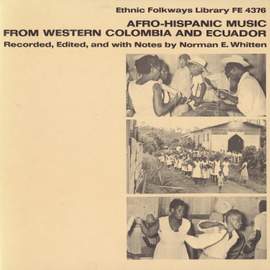 Afro-Hispanic Music from Western Colombia and Ecuador