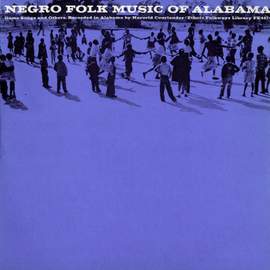 Negro Folk Music of Alabama, Vol. 6: Ring Game Songs and Others