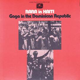 Rara in Haiti/Gaga in the Dominican Republic