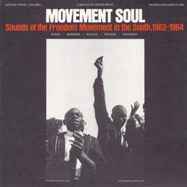 Lest We Forget, Vol. 1: Movement Soul, Sounds of the Freedom Movement in the South, 1963-64