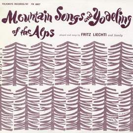 Mountain Songs and Yodeling of the Alps