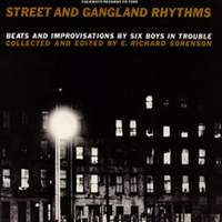 Street and Gangland Rhythms, Beats and Improvisations by Six Boys in Trouble