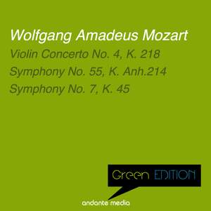 Green Edition - Mozart: Violin Concerto No. 4 & Symphonies Nos. 55, 7