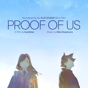 Proof of Us (Soundtrack to the FLAT STUDIO Short Film)