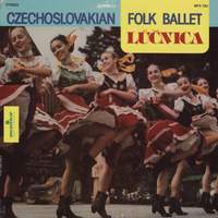 Lúcnica: Czechoslovakian Folk Ballet from Bratislava