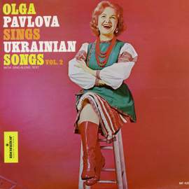 Olga Pavlova Sings Ukrainian Songs, Vol. 2