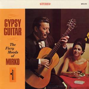 Gypsy Guitar: The Fiery Moods of Mirko