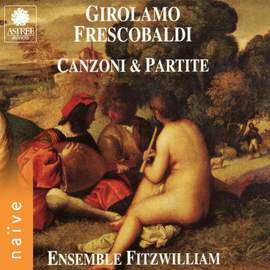 Frescobaldi: Canzoni & Partite