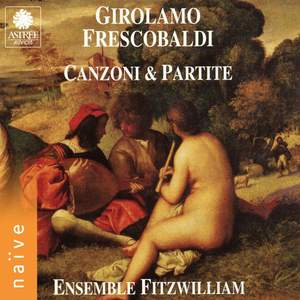 Frescobaldi: Canzoni & Partite