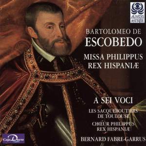 Escobedo: Missa Philippus Rex Hispaniae