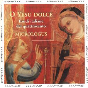 O Yesu Dolce: Laudi italiane del quattrocento