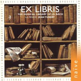 Ex Libris, The Musical Library of J. S. Bach