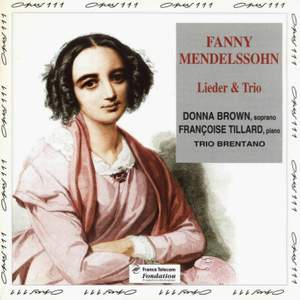 Fanny Menddelssohn: Lieder et trio