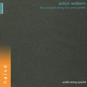 Webern: The Complete String Trios and Quartets