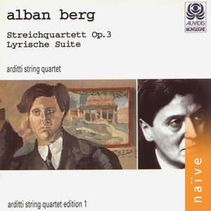 Alban Berg: Streichquartett, Op. 3 & Lyrische Suite