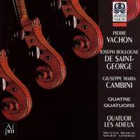 Vachon, Chevalier de Saint-George, Cambini: Quatuors à corde