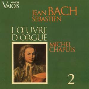 J. S. Bach: L'œuvre d'orgue, Vol. 2