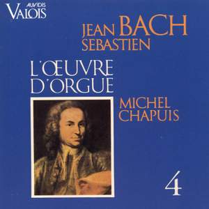 J. S. Bach: L'œuvre d'orgue, Vol. 4