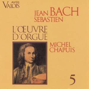 Bach: L'œuvre pour orgue, Vol. 5