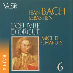 Bach: L'œuvre pour orgue, Vol. 6