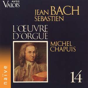 J. S. Bach: L'œuvre d'orgue, Vol. 14