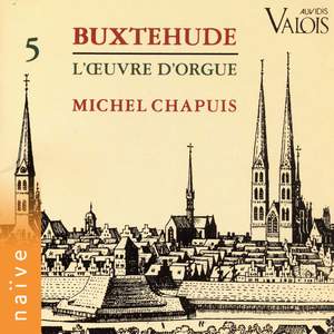 Buxtehude: L'œuvre d'orgue, Vol. 5